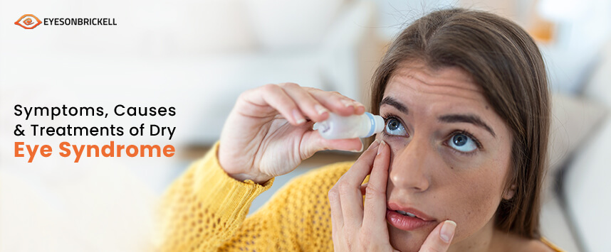 Eyes on Brickell: Know About Dry Eye Syndrome