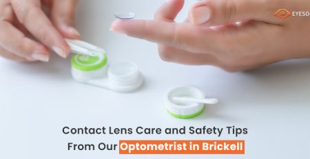 Eyes on Brickell: Optometrist's Tips - Contact Lens Care & Safety