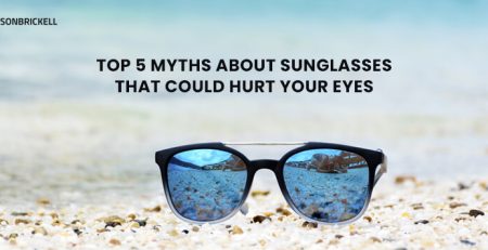 Eyes on Brickell: Sunglasses Myths and Facts