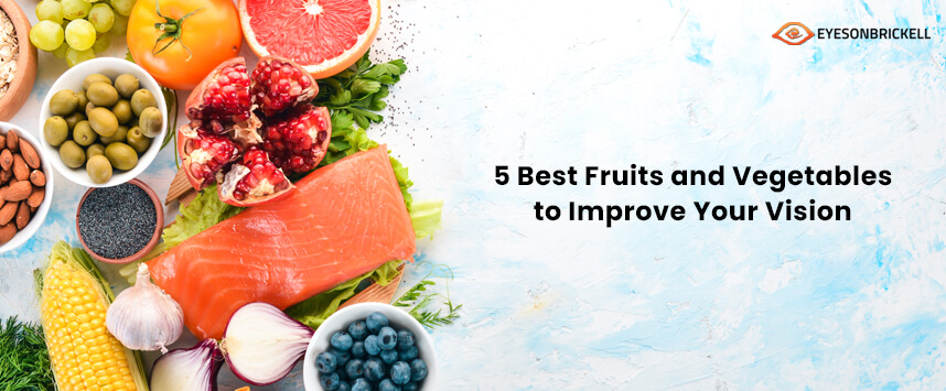 Eyes On Brickell: 5 Best Fruits And Vegetables To Improve Your Vision