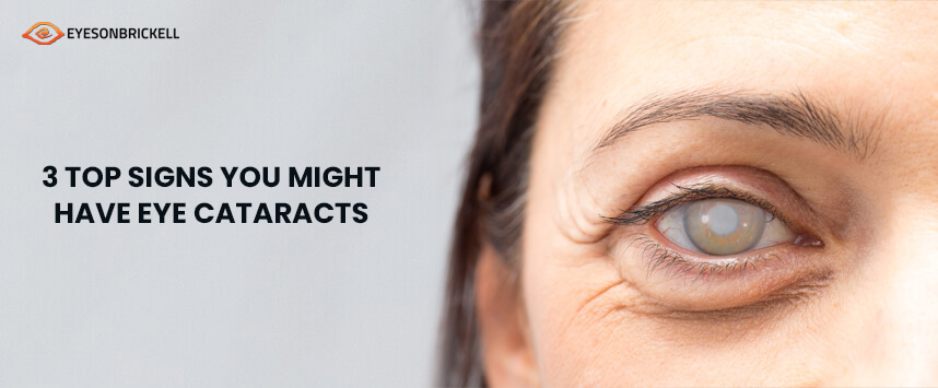 Eyes on Brickell: Eye Health: 3 Signs of Cataracts