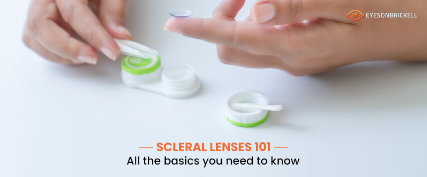 Eyes on Brickell: Scleral Lenses 101