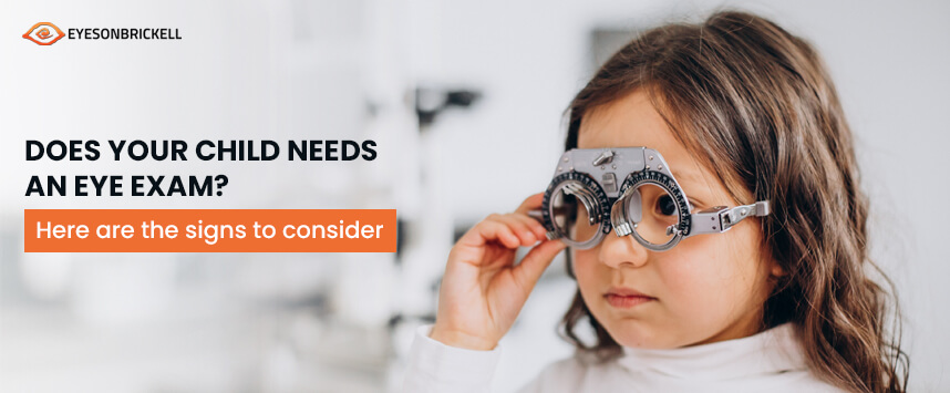 Eyes on Brickell: Does Your Child Needs An Eye Exam- Here Are The Signs To Consider