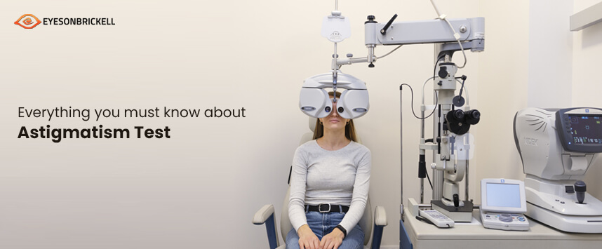 Eyes on Brickell: All About Astigmatism Test