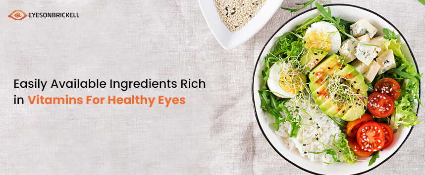 Eyes on Brickell: Eyes: Vitamin-Rich Ingredients for Healthy Vision